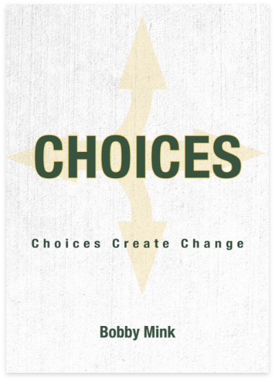 Choices by Bobby Mink